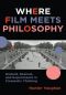 [Film and Culture Series 01] • Where Film Meets Philosophy